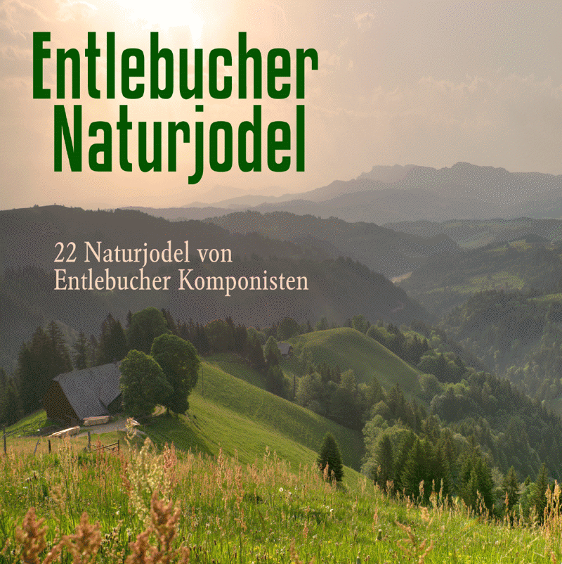Entlebucher Naturjodel